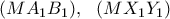 \displaystyle{(MA_1B_1),\  \ ( MX_1Y_1)}