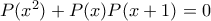 P(x^2) +P(x)P(x+1)=0
