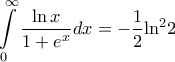 \displaystyle{\int\limits_0^\infty  {\frac{{\ln x}}{{1 + {e^x}}}dx}  =  - \frac{1}{2}{\ln ^2}2}
