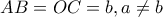   AB=OC=b , a \neq b