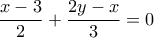 \displaystyle{\frac{x-3}{2}+\frac{2y-x}{3}=0}