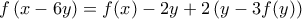 f\left(x-6y \right)=f(x)-2y+2\left(y-3f(y) \right)