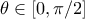 \theta \in [0,\pi/2]