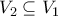V_2 \subseteq V_1