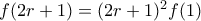 f(2r+1) = (2r+1)^2f(1)