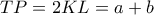 \displaystyle TP = 2KL = a + b \displaystyle TP = 2KL = a + b