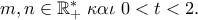 m,n \in \mathbb{R}_ + ^ *  \;\kappa \alpha \iota \;0 < t < 2.