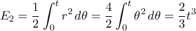 \displaystyle{E_2 = \dfrac {1}{2} \int _0^tr^2\,d\theta = \dfrac {4}{2} \int _0^t \theta ^2\,d\theta = \dfrac {2}{3} t ^3} \displaystyle{E_2 = \dfrac {1}{2} \int _0^tr^2\,d\theta = \dfrac {4}{2} \int _0^t \theta ^2\,d\theta = \dfrac {2}{3} t ^3}