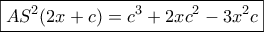 \boxed{A{S^2}(2x + c) = {c^3} + 2x{c^2} - 3{x^2}c}