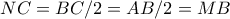 NC=BC/2=AB/2=MB