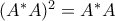 (A^*A)^2 = A^*A