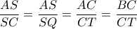 \dfrac{AS}{SC} = \dfrac{AS}{SQ} = \dfrac{AC}{CT}= \dfrac{BC}{CT}  
