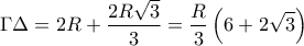 \displaystyle{\Gamma \Delta  = 2R + \frac{{2R\sqrt 3 }}{3} = \frac{R}{3}\left( {6 + 2\sqrt 3 }  
\right)}