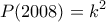 \displaystyle{P(2008)=k^2}