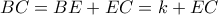 BC = BE + EC = k + EC