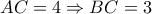 AC=4 \Rightarrow BC=3