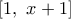 [1,\,\,x+1]