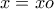 x=xo