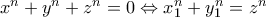 x^n+y^n+z^n=0\Leftrightarrow x_1^n+y_1^n=z^n