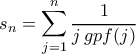 \displaystyle{s_n=\sum_{j=1}^n \dfrac{1}{j\,\mathmr{gpf}(j)}