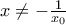 x\ne -\frac{1}{{{x}_{0}}}