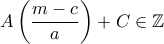  A\left (\dfrac {m-c}{a} \right )+ C \in \mathbb Z