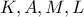 K,A,M,L