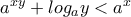 a^{xy}+log_ay< a^x