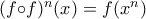 (f{\circ}f)^n(x)=f(x^n)