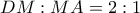 DM:MA=2:1