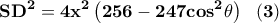 \displaystyle{\bf SD^2= 4x^2\left(256-247cos^2\theta\right) \ \ (3)} \displaystyle{\bf SD^2= 4x^2\left(256-247cos^2\theta\right) \ \ (3)}
