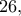 26,