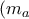 (m_a