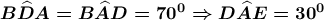 \boldsymbol{B\widehat{D}A=B\widehat{A}D=70^{0}\Rightarrow D\widehat{A}E=30^{0}}