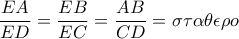 \dfrac {EA}{ED} = \dfrac {EB}{EC} = \dfrac {AB}{CD} = \sigma \tau \alpha \theta \epsilon \rho o