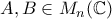 A,B\in M_n(\mathbb{C})