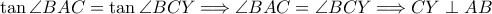 \tan \angle BAC=\tan\angle BCY\Longrightarrow \angle BAC=\angle BCY\Longrightarrow CY\perp AB
