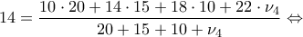 \displaystyle{14=\frac{10 \cdot 20+14 \cdot 15+18 \cdot 10+22\cdot \nu_4}{20+15+10+\nu_4} \Leftrightarrow}