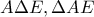 A\Delta E , \Delta AE