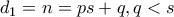 d_1=n=ps+q, q<s