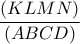 \displaystyle\frac{(KLMN)}{(ABCD)}