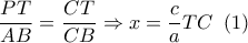 \dfrac{{PT}}{{AB}} = \dfrac{{CT}}{{CB}} \Rightarrow x = \dfrac{c}{a}TC\,\,\left( 1 \right)