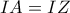 IA=IZ