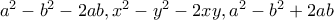 a^2-b^2-2ab,x^2-y^2-2xy,a^2-b^2+2ab