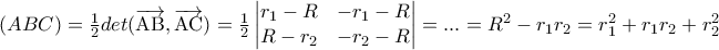 (ABC)=\frac{1}{2}det(\overrightarrow{\text{AB}},\overrightarrow{\text{AC}})=\frac{1}{2}\left| \begin{matrix} 
r_{1} - R & - r_{1} - R \\ 
 R- r_{2} & - r_{2} - R \\ 
\end{matrix} \right|=...=R^2-r_1r_2=r_1^2+r_1r_2+r_2^2
