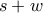 s+w