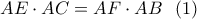 AE \cdot AC = AF \cdot AB\,\,\,\left( 1 \right)