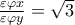\frac{{\varepsilon \varphi x}}{{\varepsilon \varphi y}} = \sqrt 3