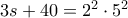 3s+40=2^2\cdot 5^2