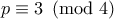 p\equiv 3 \pmod{4}